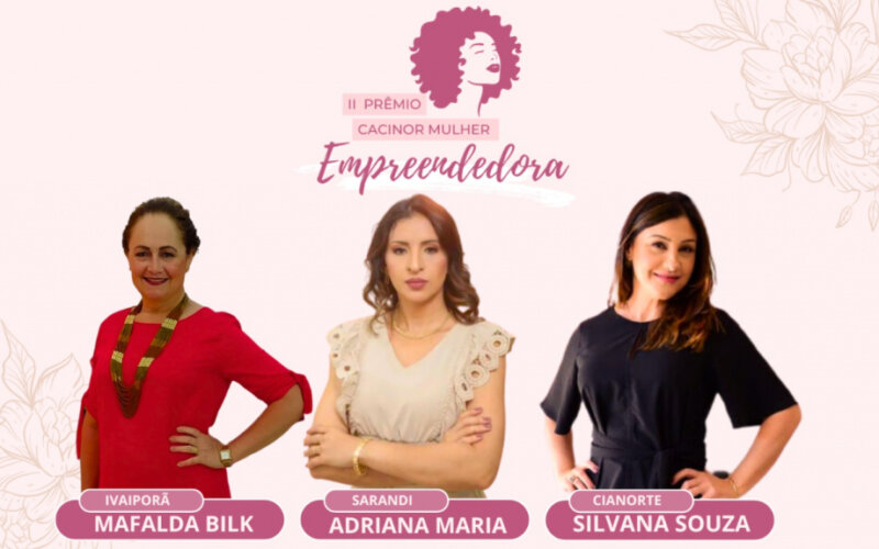 Estão definidas as 3 finalistas do 2º Prêmio Cacinor Mulher Empreendedora 26