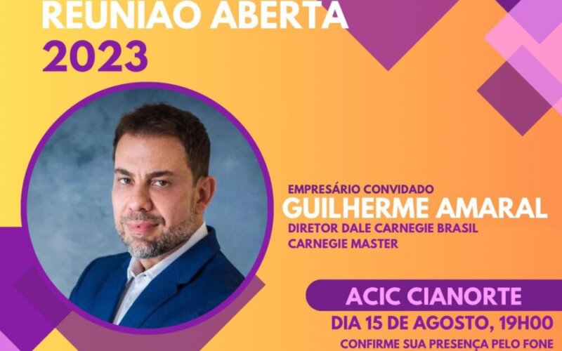 PRESENÇA ESPECIAL DE GUILHERME AMARAL, DIRETOR DA DALE CARNEGIE BRASIL NA PRÓXIMA REUNIÃO DA ACIC JOVEM 8