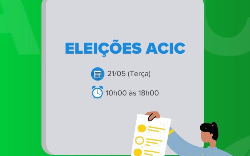 Aqui na ACIC você fica sabendo primeiro! A ACIC convida todos os seus associados a exercerem seu direito de voto nas eleições para a presidência do biênio 2024-2026 30