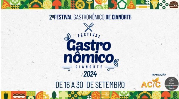 Aqui na ACIC você sabendo primeiro! Festival Gastronômico de Cianorte 2024 2