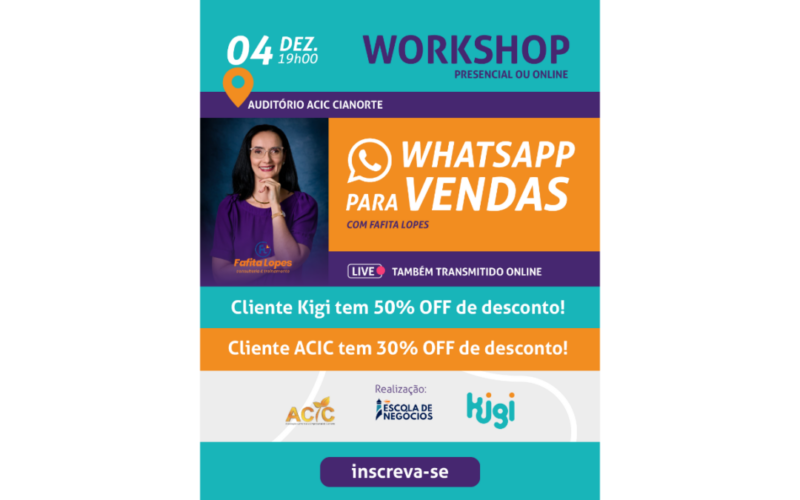 Aqui na ACIC você fica sabendo primeiro! Aprenda a vender pelo WhatsApp com Fafita Lopes – Evento imperdível! 10